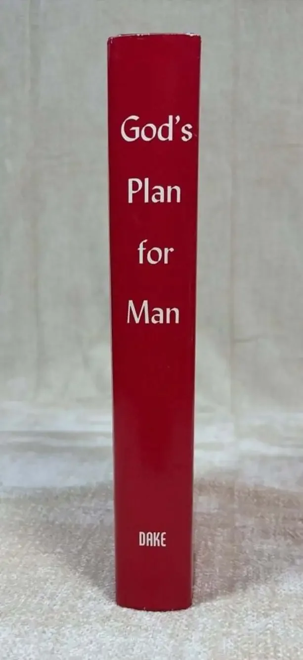 God's Plan for Man: The Key to the World's Storehouse of Wisdom by Finis Dake